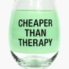 About Face Designs BAR & BEVERAGE CHEAPER THERAPY WINE GLASS