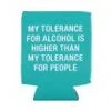 About Face Designs MY TOLERANCE KOOZIE