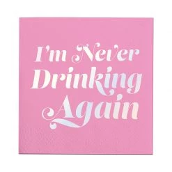 SLANT NEVER DRINKING AGAIN NAPKIN