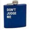 About Face Designs BAR & BEVERAGE DONT JUDGE ME FLASK