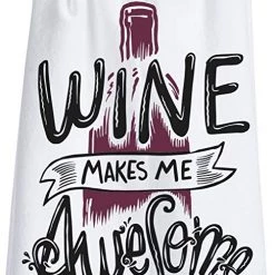 PRIMITIVES BY KATHY LINENS WINE MAKES ME AWESOME TOWEL