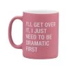 About Face Designs BAR & BEVERAGE BE DRAMATIC MUG