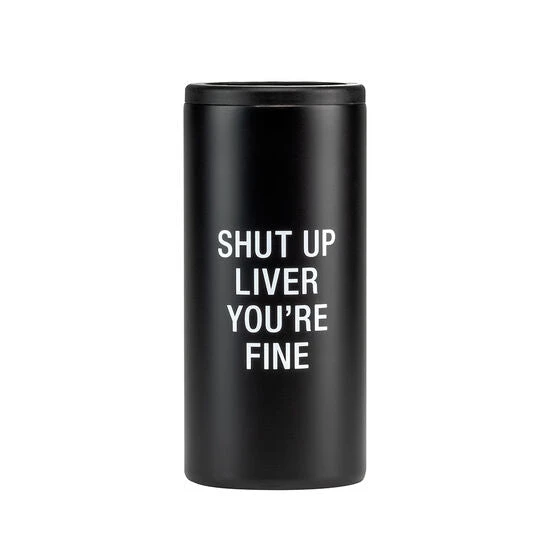 About Face Designs SHUT UP LIVER SLIM CAN COOLER 1 About Face Designs SHUT UP LIVER SLIM CAN COOLER