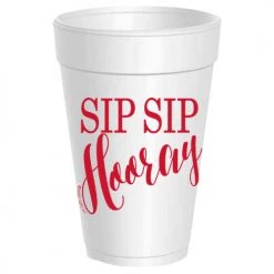 SASSY CUPS BAR & BEVERAGE SIP SIP HOORAY CUP