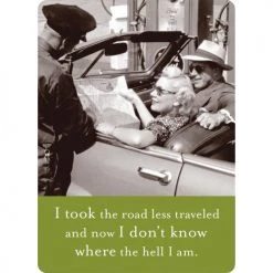 BIELY & SHOAF (SHANNON MARTIN) GIFTS ROAD LESS TRAVELED MAGNET