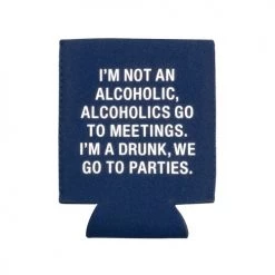About Face Designs DRUNKS GO TO PARTIES KOOZIE