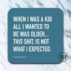 HIGH COTTON WHEN I WAS A KID COASTER